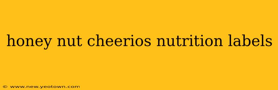 honey nut cheerios nutrition labels
