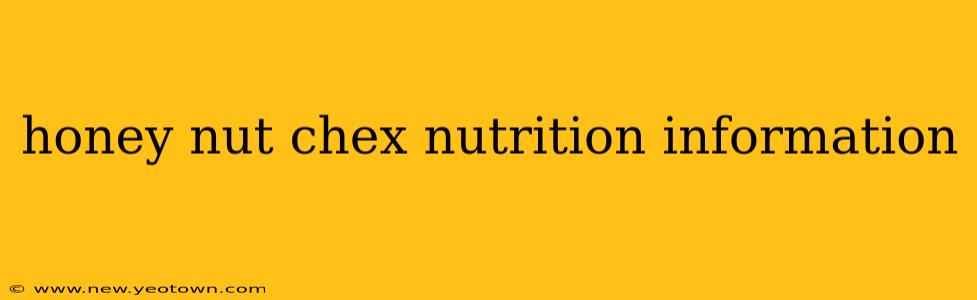 honey nut chex nutrition information