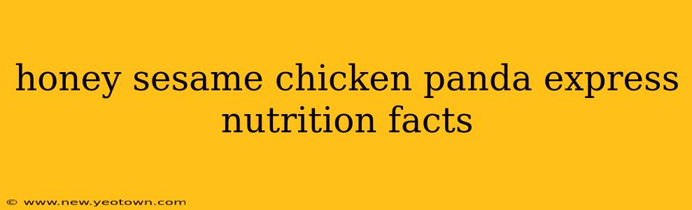 honey sesame chicken panda express nutrition facts