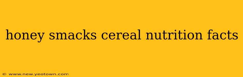 honey smacks cereal nutrition facts