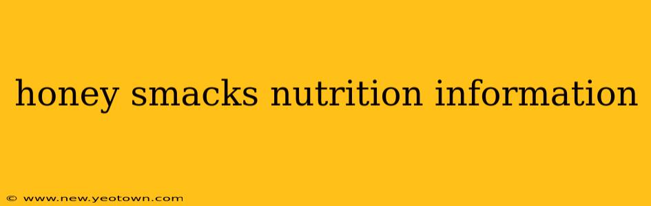 honey smacks nutrition information