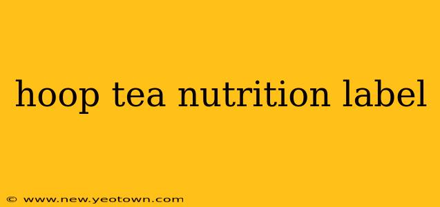hoop tea nutrition label