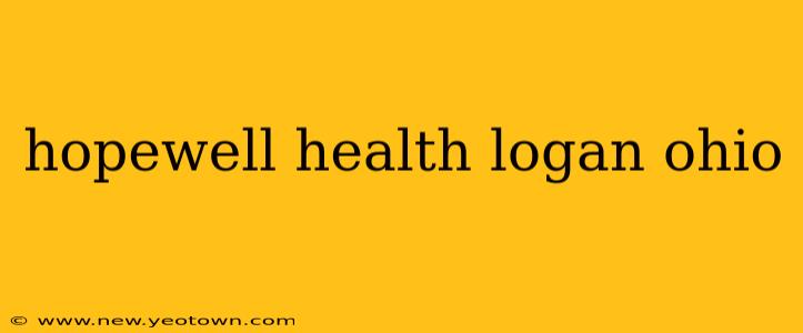 hopewell health logan ohio