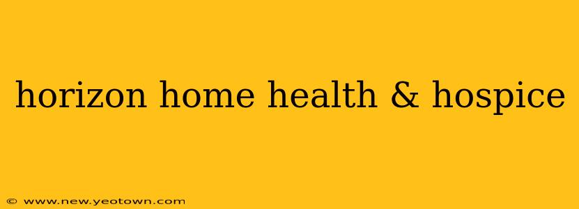 horizon home health & hospice