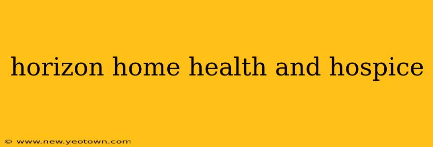 horizon home health and hospice