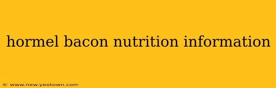 hormel bacon nutrition information