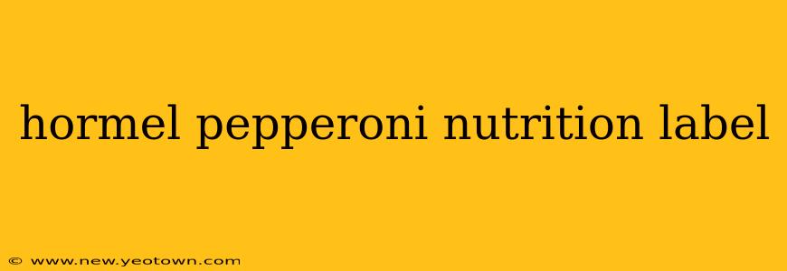 hormel pepperoni nutrition label