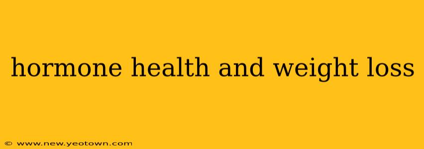 hormone health and weight loss