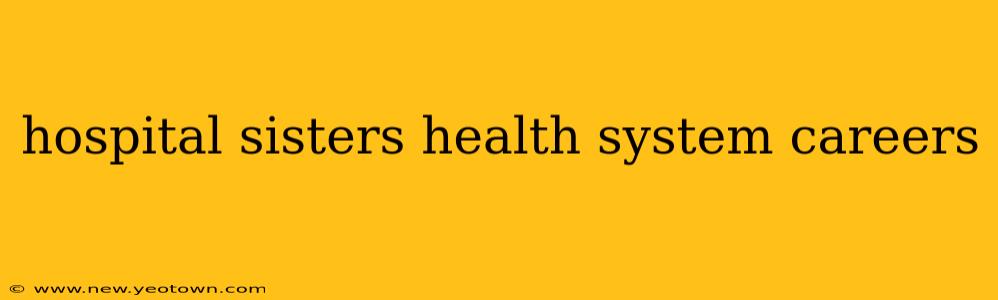 hospital sisters health system careers