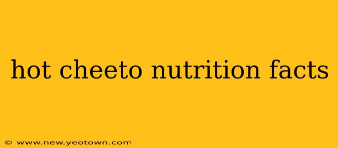 hot cheeto nutrition facts