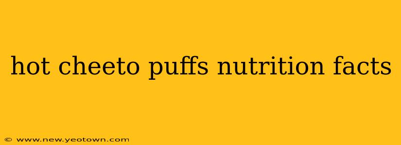 hot cheeto puffs nutrition facts