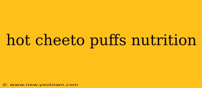 hot cheeto puffs nutrition