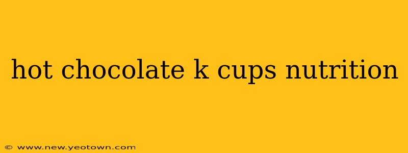 hot chocolate k cups nutrition
