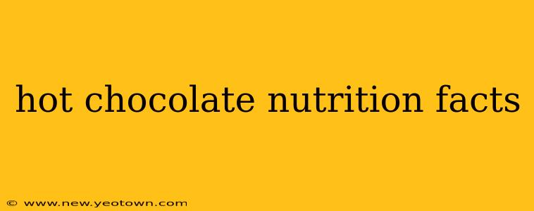 hot chocolate nutrition facts