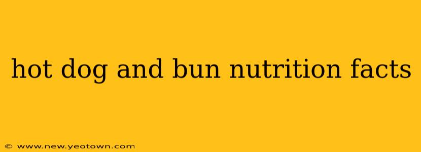 hot dog and bun nutrition facts