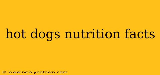 hot dogs nutrition facts