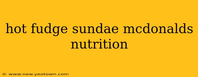 hot fudge sundae mcdonalds nutrition
