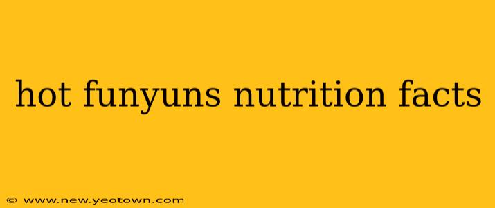 hot funyuns nutrition facts