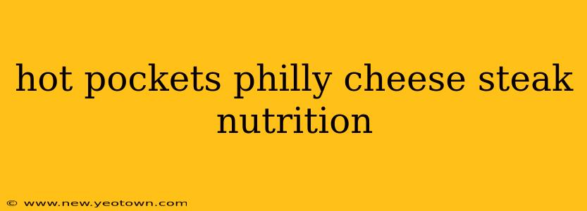 hot pockets philly cheese steak nutrition