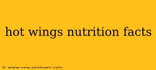 hot wings nutrition facts