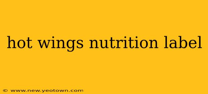 hot wings nutrition label
