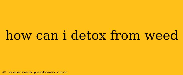 how can i detox from weed