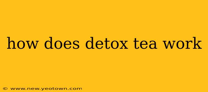 how does detox tea work