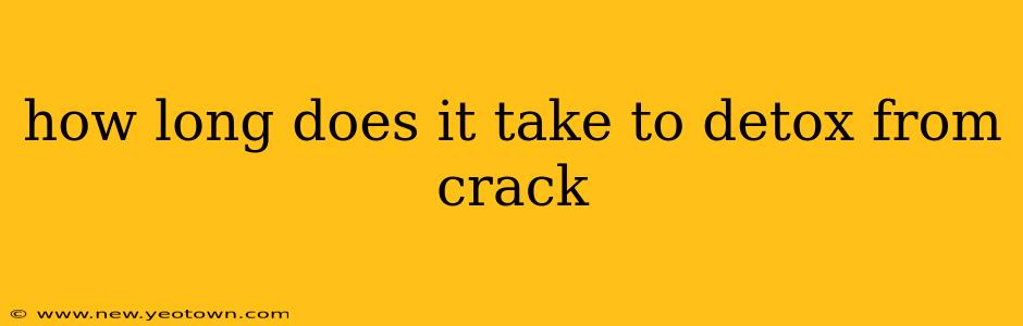 how long does it take to detox from crack
