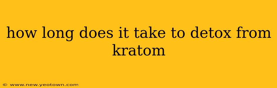 how long does it take to detox from kratom