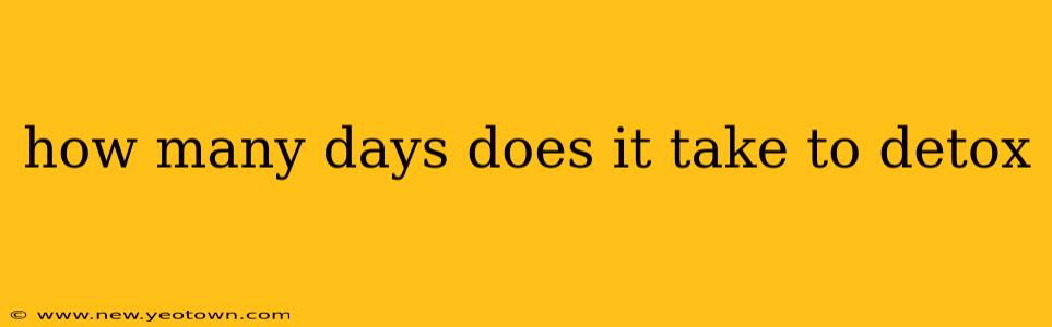 how many days does it take to detox