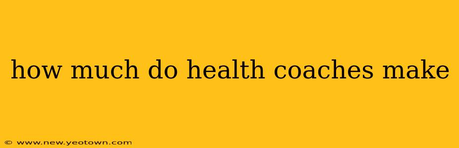 how much do health coaches make