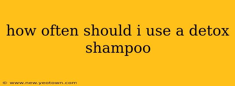 how often should i use a detox shampoo