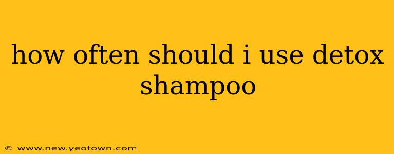 how often should i use detox shampoo