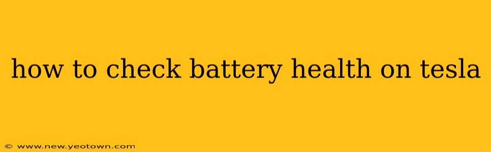 how to check battery health on tesla