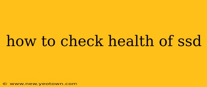 how to check health of ssd