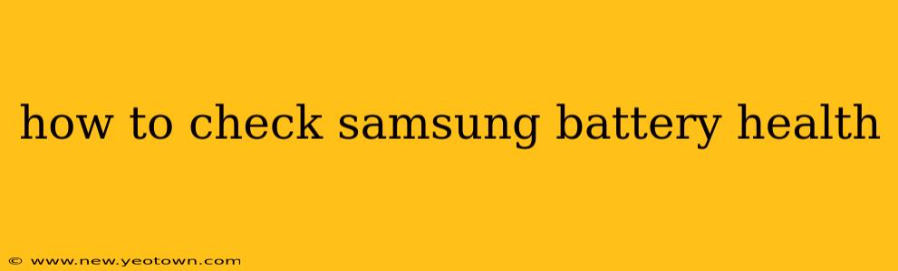 how to check samsung battery health