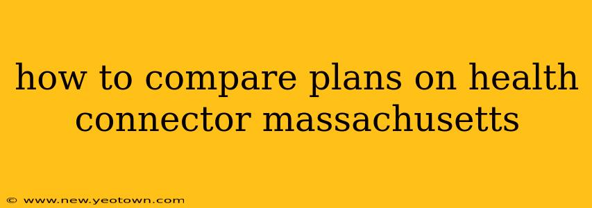 how to compare plans on health connector massachusetts
