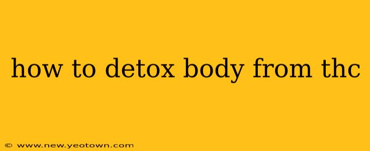 how to detox body from thc