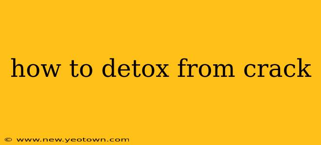 how to detox from crack