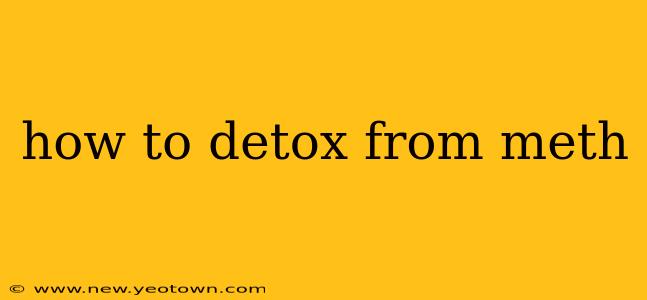 how to detox from meth