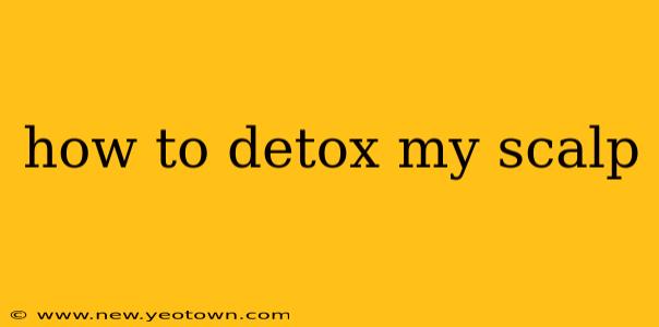 how to detox my scalp