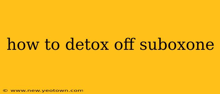 how to detox off suboxone