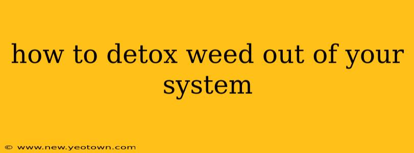 how to detox weed out of your system