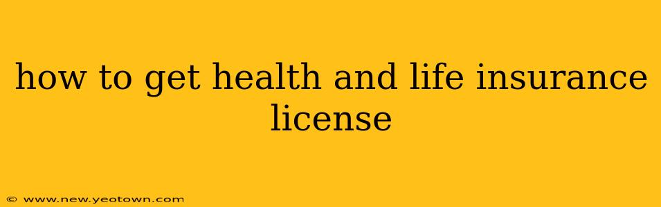 how to get health and life insurance license