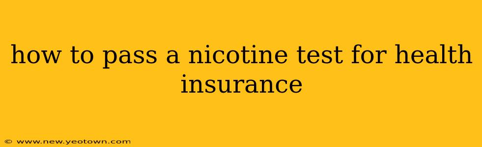 how to pass a nicotine test for health insurance