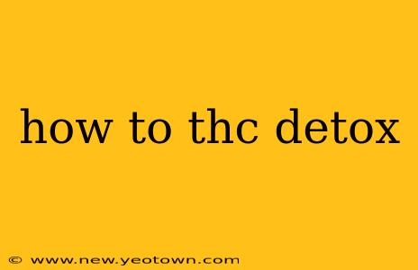 how to thc detox