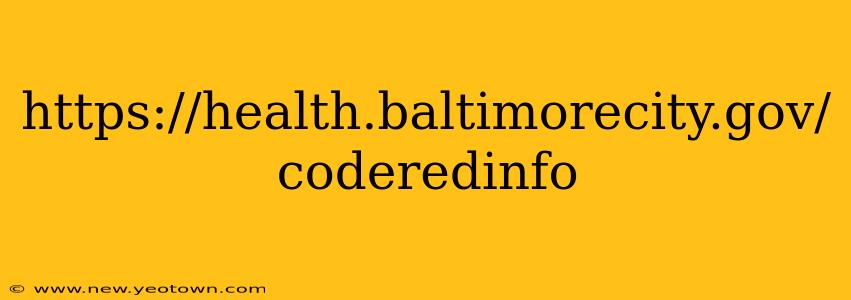 https://health.baltimorecity.gov/coderedinfo