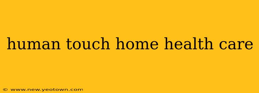 human touch home health care