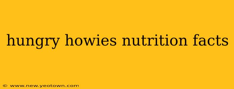 hungry howies nutrition facts