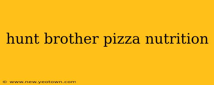 hunt brother pizza nutrition